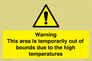 Warning This area is temporarily out of bounds due to the high temperatures